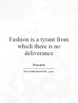... is a tyrant from which there is no deliverance Picture Quote #1