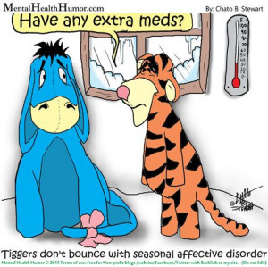 Tiggers do not bounce with seasonal affective disorder sunday silly