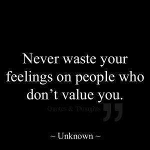 who don't value you. +++Visit http://www.hot-lyts.com/ for quotes ...