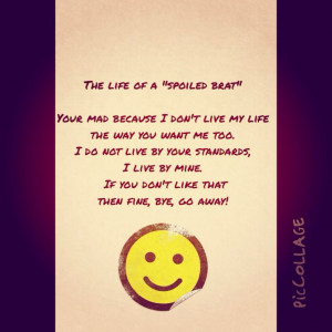 Spoiled #quotes #life