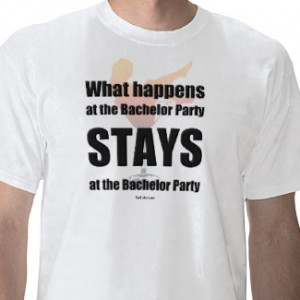 ... bachelor party quotes t shirts bachelor party quotes gifts art