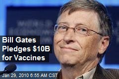 ... for vaccines largest charitable donation ever aims bill gates vaccines