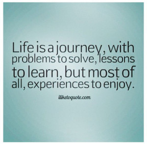 Life is a journey...