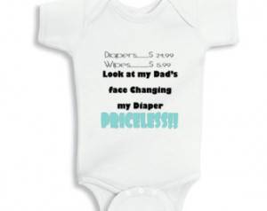 Look at my Dads face changing my diaper Priceless funny baby bodysuit