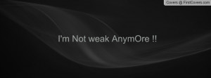 not_weak_anymore-113688.jpg?i