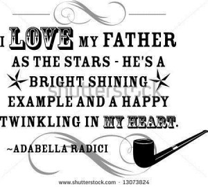 love my father as the stars he s a bright shining father quote