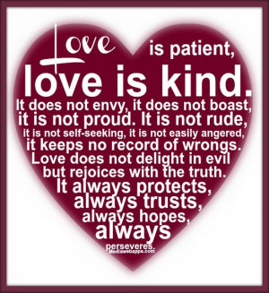 love is patient love is kind it does not envy it does not boast it is ...