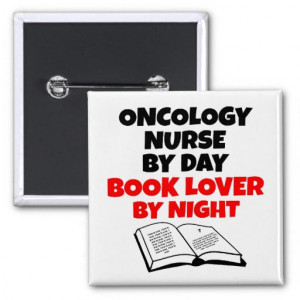 Book Lover Oncology Nurse Pinback Button