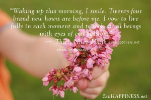 Happy Morning quotes - Waking up this morning, I smile. Thich Nhat ...