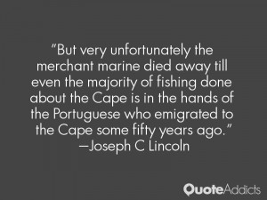 But very unfortunately the merchant marine died away till even the ...