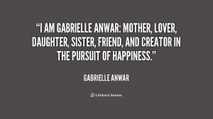 quote-Gabrielle-Anwar-i-am-gabrielle-anwar-mother-lover-daughter ...