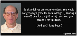 Be thankful you are not my student. You would not get a high grade for ...