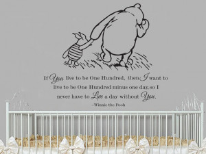 ... Pooh and Piglet If you live to be a hundred baby quote vinyl wall