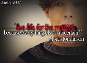 Louis Tomlinson Quotes Live Life For The Moment Louis tomlinson ...