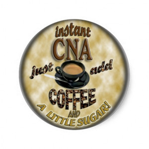 ADD COFFEE INSTANT NURSE CNA - CERTIFIED ASSISTANT CLASSIC ROUND ...