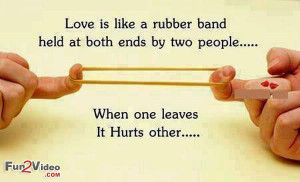 Love is Like Rubber Band Relationship Quote To Respect Love Relations ...