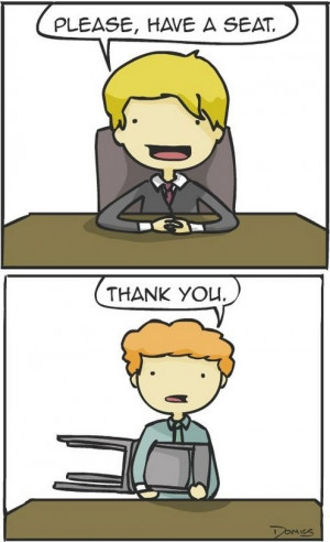 Why I fail at job interviews | Funny Pictures, Quotes, Pics, Photos ...