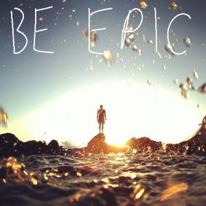 Be Epic