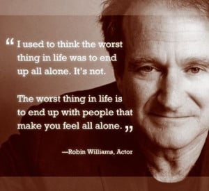 Robin Williams about being alone