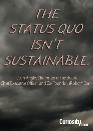The status quo isn't sustainable.