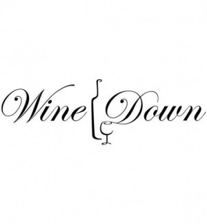 Wine Down Quote Wall Art ♥