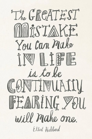 The greatest mistake quote