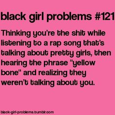 girl problems more girls generation brown skin girls quotes black girl ...