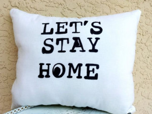 Let's Stay Home. Quote Pillow. Valentine's Pillow. Personalized Pillow ...