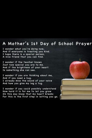 Mother's 1st Day of School Prayer- I'm already crying. I wouldn't call ...