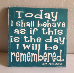 Today I shall behave, Dr Seuss Quote, Subway Typography Art, Kids ...