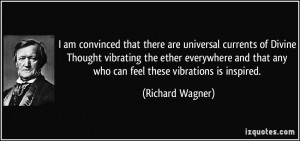 that there are universal currents of Divine Thought vibrating ...