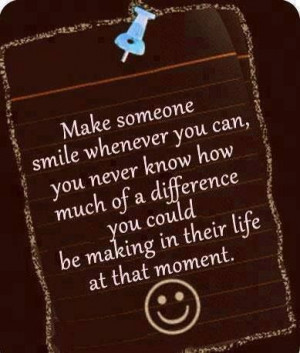 Make someone smile today :)