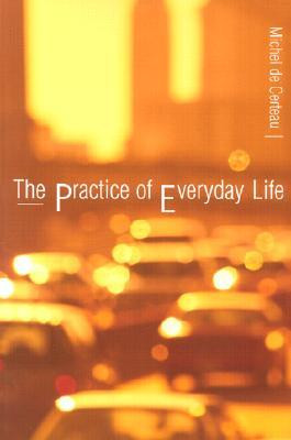 Start by marking “The Practice of Everyday Life” as Want to Read: