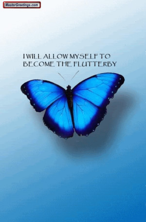 ... .com/i-will-allow-myself-to-become-the-flutter-by-butterfly-quote