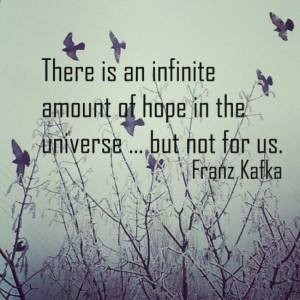 Franz Kafka Quotes | franz kafka, quotes, sayings, hope, universe ...