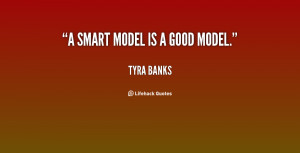 quote Tyra Banks a smart model is a good model 55794 png