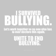 ... you tell someone the sooner that bully won't bother anyone. If you are