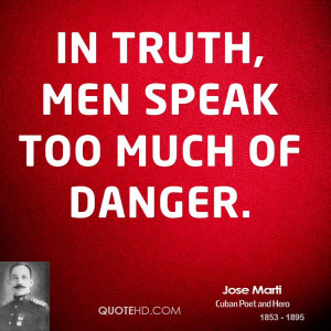 jose-marti-jose-marti-in-truth-men-speak-too-much-of.jpg