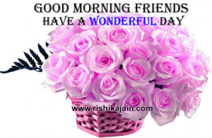Good morning friends; message,quotes,thoughts,sms