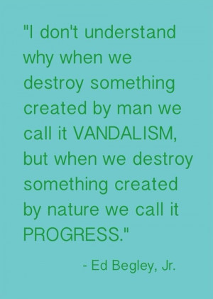 Ed Begley, Jr. nature quotation. 