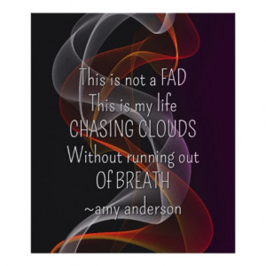 Chasing Clouds Life Quote vape Posters