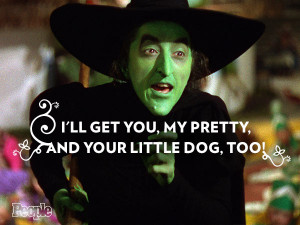 Wizard of Oz Wicked Witch Quotes