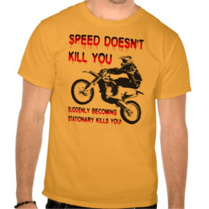 Speed Doesn't Kill Funny Dirt Bike Motocross Shirt