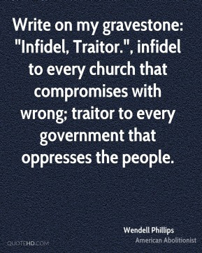 traitor infidel to every church that compromises with wrong traitor ...