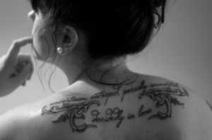 ... Tattoo Quote Uncertain, intrepid, possibly immortal. Decidedly in love