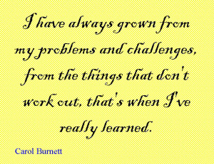 Quote of the Day : Carol Burnett