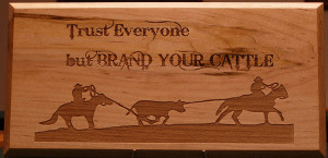 Brand Your Cattle Plaque