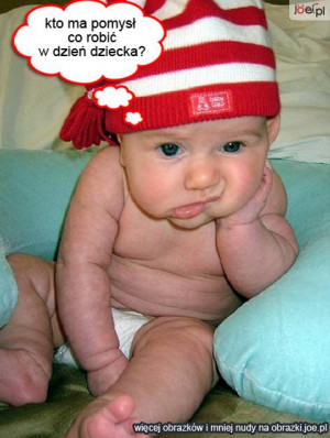 http://obrazki.joe.pl/sub_images/kto-ma-pomysl-co-robic-na-dzien ...