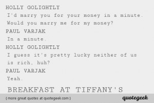 Great quote from Breakfast at Tiffany's! Found at quotegeek.com.