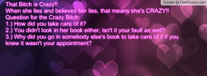 Quotes About Crazy Bitches
